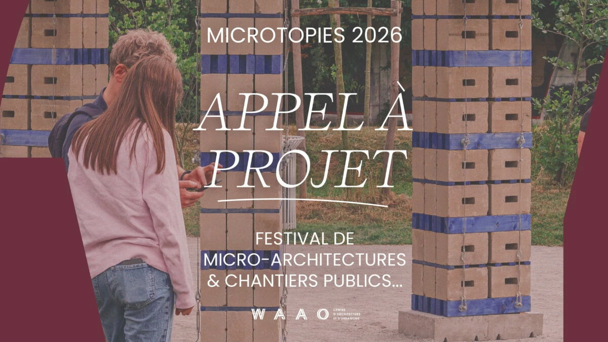 Appel &agrave; candidatures &ndash; Festival Microtopies 2026 (waao)
